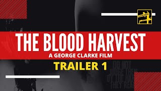 The Blood Harvest 2015 Feature Trailer