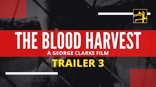 The Blood Harvest 2015 Feature Trailer 3