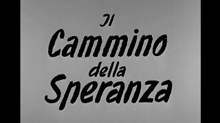   Il cammino della speranza 1950  The Path of Hope   