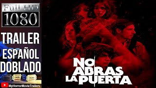 No Abras La Puerta 2022 Trailer HD  Humberto Hinojosa Ozcariz