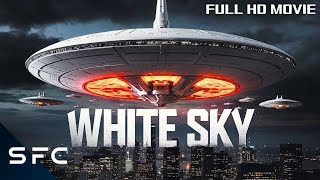 White Sky  Full Movie  Action SciFi  Alien Invasion