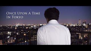 Once Upon A Time In Tokyo Trailer 2020