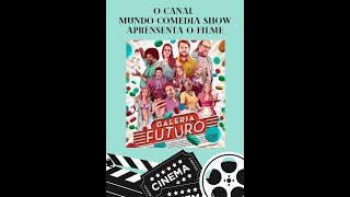 FILME GALERIA FUTURO  COMPLETO