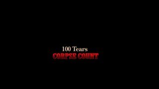 100 Tears 2007 Carnage Count