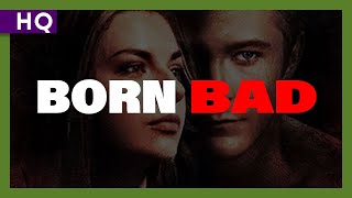 Born Bad 2011 Trailer