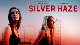 Silver Haze 2024 Official Trailer  Tribeca  Vicky Knight  Esme CreedMiles