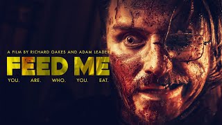 FEED ME  Feature Trailer 2022