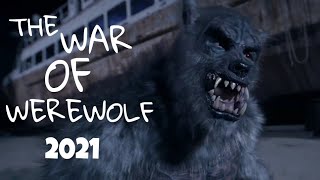 Trailer THE WAR OF WEREWOLF 2021  Film China  2021  Film Terbaru