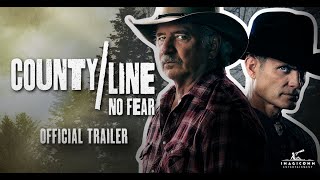 County Line No Fear  Official Trailer  Tom Wopat  Kelsey Crane  Patricia Richardson