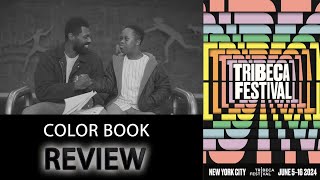 Color Book 2024 MOVIE REVIEW  PART 1  Tribeca Festival 24