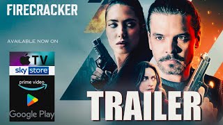 FIRECRACKER Official Trailer 2024 UK Crime Thriller