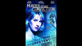 Murder Without Conviction 2004  Megan Ward Morgan Weisser Rutanya Alda David Proval Laura Kirk