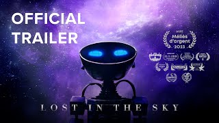 Lost in the Sky  Official BehindtheScenes Trailer  SciFi Short Film