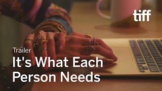 ITS WHAT EACH PERSON NEEDS Trailer  TIFF 2022