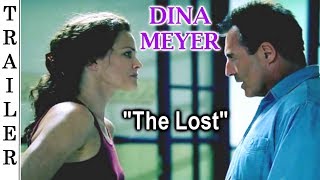 The Lost  Trailer   DINA MEYER