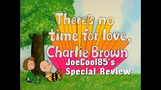 Theres No Time For Love Charlie Brown 1973 Joseph A Soboras Special Review