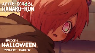 AfterSchool Hanakokun Halloween Project   Episode 4  Official Trailer