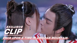 Exclusive Return The Kiss  Once Upon a Time in Lingjian Mountain    iQIYI