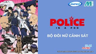 AnimaxAsia X MskyMedia  Jul 2024  Police In A Pod  Trailer