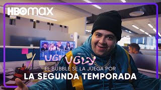 El Bubble se la juega por la segunda temporada  VGLY  HBO Max