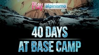 40 Days At Base Camp  Trailer  PlayAlpinismo