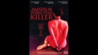 Amateur Porn Star Killer 2006 review