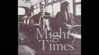 Mighty Times The Legacy of Rosa Parks