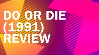 Do or Die 1991 Review