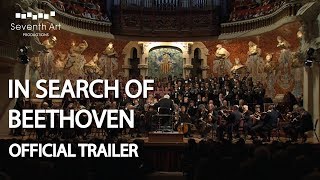 OFFICIAL TRAILER  In Search Of Beethoven 2019