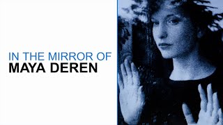 In the Mirror of Maya Deren  Full Documentary Movie