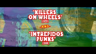 Killers on Wheels 1976  Intrpidos Punks 1988