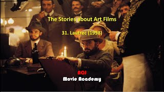 The Stories about Art Films 31 Lautrec 1998 ACJ Movie Academy