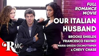 Our Italian Husband  Full Romance Comedy Movie  Free HD Romantic Comedy RomCom Drama Film  RMC