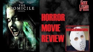 THE DOMICILE  2017 Steve Richard Harris  Haunted House Horror Movie Review