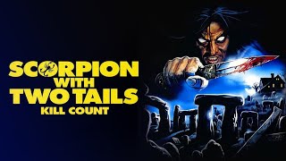 The Scorpion with Two Tails 1982 Kill Count