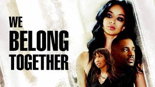 We Belong Together 2018 Movie Review with Brian  Hannah