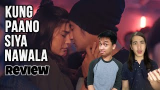 Kung Paano Siya Nawala review  How She Left Me  JM de Guzman Rhian Ramos