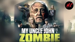 My Uncle John Is a Zombie Full Psychological Horror HORROR CENTRAL