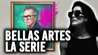 BELLAS ARTES RESEA DE LA SERIE