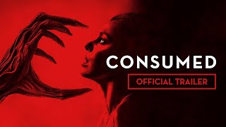 Consumed 2024 Official Trailer