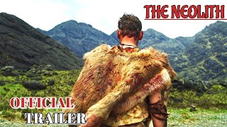 THE NEOLITH  OFFICIAL TRAILER 2020 WATCH TRAILER