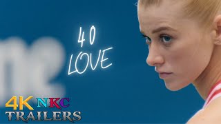 40Love Official Trailer  NKC Trailers