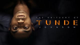 THE OBITUARY OF TUNDE JOHNSON  Official Trailer HD