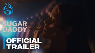 SUGAR DADDY  Official Trailer