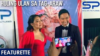 Huling Ulan Sa TagAraw  Featurette Philippine premiere night