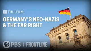 Germanys NeoNazis  the Far Right full documentary  FRONTLINE