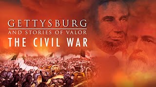 Gettysburg and Stories of Valor  The Civil War  Full Movie Narrated by Keith Carradine