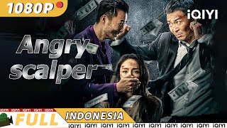 ID SUBAngry Scalper  Kriminal Laga  Chinese Movie 2023  iQIYI MOVIE THEATER