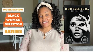 Donyale Luna Supermodel 2023 Movie Review  Directed by Nialah Jefferson  Black Women Directors