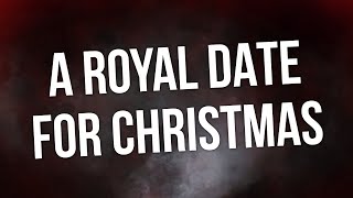 A Royal Date for Christmas 2023  HD Full Movie Podcast Episode  Film Review